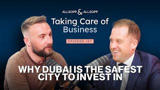 Why Dubai Is The Safest City To Invest In