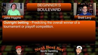 Ep. 142 - Beginner's Boulevard - Outright Bets