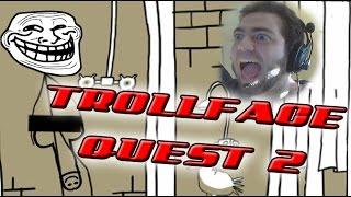 TROLLFACE QUEST 2 - EL MAYOR ENFADO DE MI VIDA | ZellenDust