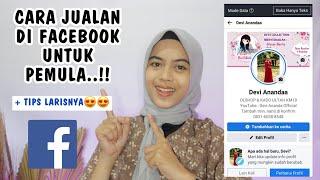 TERBARU!! CARA JUALAN DI FACEBOOK UNTUK PEMULA  + TIPS LARIS BNYK PEMBELI | CARA JUALAN DI FACEBOOK