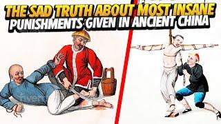 The Sad Truth About Most Insane Punishments Given in Ancient China !