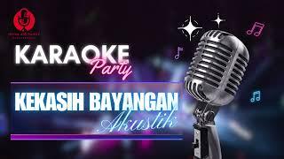 KEKASIH BAYANGAN I CAKRA KHAN I AKUSTIK KARAOKE