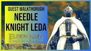 Elden Ring Shadow of the Erdtree: Needle Knight Leda Questline (Full Walkthrough)