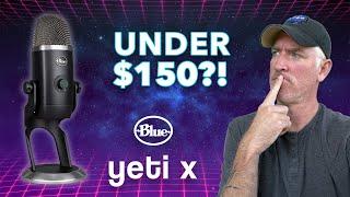 Is the Blue Yeti X the best microphone under $150? Comparing it to other mics + beginner tips!
