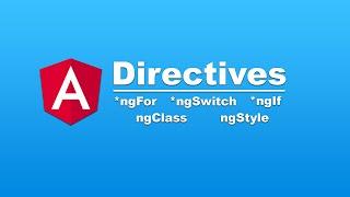 Introduction to Directives in Angular | ngFor, ngIf, ngSwitch, ngClass, ngStyle