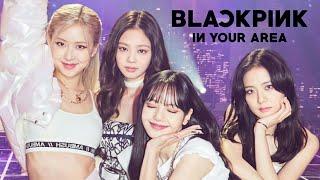 " BLACKPINK IN YOUR AREA "