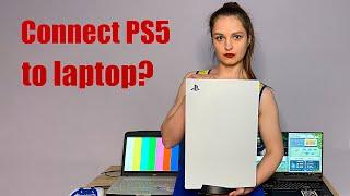 What happens if you connect PS5 to a laptop? Crazy experiment 