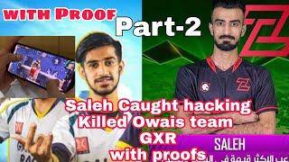 Owais team GXR killed by Cheater/hacker Zombie Saleh in PMPL Arabia with more proofs. part-2 #Rolkis