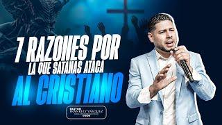 7 Pazones Par Que Satanas Ataca al Cristiano - Pastor Frankely Vásquez