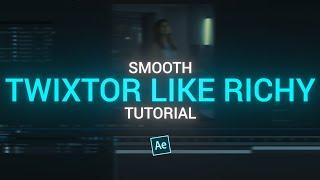 smooth twixtor like RICHY - after effects tutorial