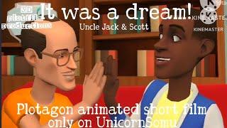 It was a dream! ll 3D plotfilm productions ll plotagon animated short film ll