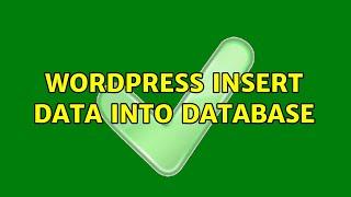 Wordpress: Insert Data into Database