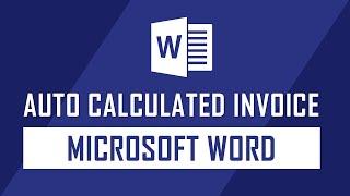 How to Create Auto Calculated Invoice in Microsoft Word | Word Formula | Word Dynamic Invoice