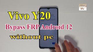 Vivo Y20 Frp bypass Android 12 without pc 2023 - Gsm hung vu.