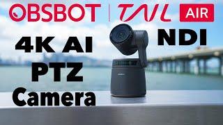 OBSBOT Tail Air AI Powered 4K PTZ NDI Streaming Camera - Setup Test Review & Tutorial