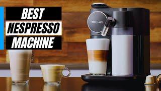 5 Best Nespresso Machines of 2024: Expert Reviews and Recommendations!