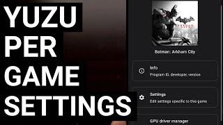 Latest Yuzu Android Update Allows for Per-Game Settings | GPU Driver, Add-ons & More