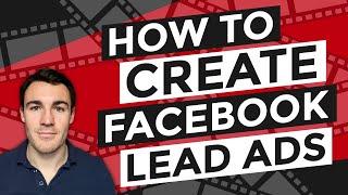 How To Create Facebook Lead Generation Campaigns That CONVERT