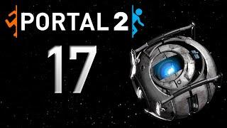 Portal 2: Late Play #17 – Sticky White Stuff All Over the Place