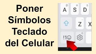 Como poner simbolos en tu teclado de celular android