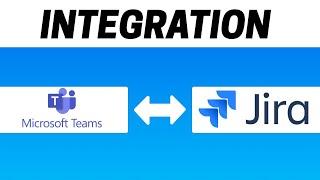 How to Integrate Microsoft Teams with Jira