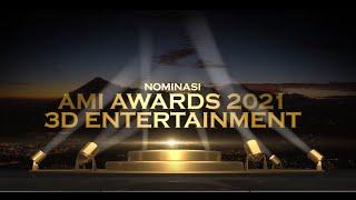 Selamat Untuk Nominasi AMI Awards 2021 3D Entertainment