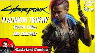 CYBERPUNK 2077 - Platinum Trophy Guide (PS5 Next Gen Upgrade & PS4) | PLATINUM HUNTERS #10