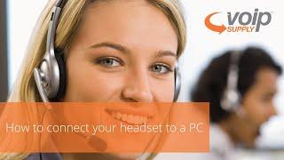 How to Connect Your Headset to a PC | VoIP Supply