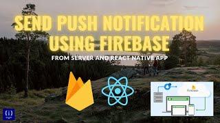 Send Push Notification using Firebase FCM in React Native || Firebase || RN || REST API || FCM