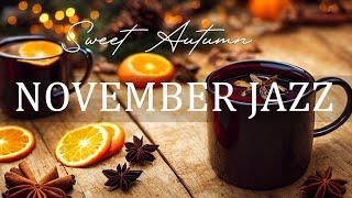 happy november jazz sweet autumn jazz music and bossa nova for relax,study and work