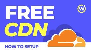 How to Setup Cloudflare Free CDN?