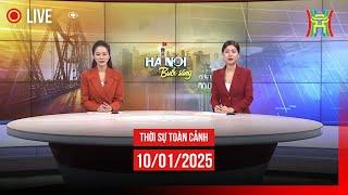  THỜI SỰ SÁNG 10/01 | Thời sự Hà Nội hôm nay | Tin tức thời sự 24h mới nhất