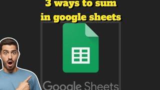 3 Ways to Find Sum in Google Sheets