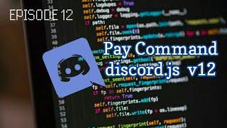 Creating discord.js bot | pay command | ECONOMY SYSTEM | discord.js v12