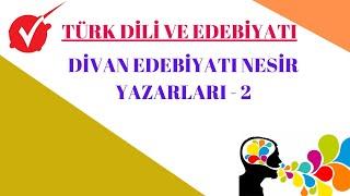 CANLI DERS / EDEBİYAT / Divan Edebiyatı Nesir Yazarları 2