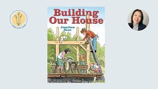 Building Our House by Jonathan Bean