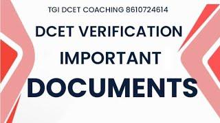 IMPORTANT DOCUMENTS FOR VERIFICATION | DCET 2024 | KEA | TGI