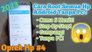 Cara Root Hp Android Tanpa PC Terbaru 2023 - Step-By-Step 100% Work!