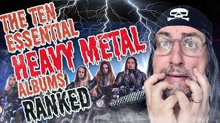 THE TEN ESSENTIAL HEAVY METAL ALBUMS | Chosen and Ranked by Me