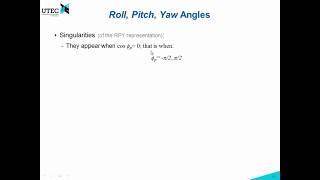 Lecture 2 - 2.3: Roll, Pitch, Yaw angles (Robotics UTEC 2018-1)