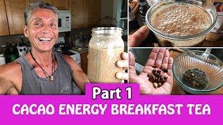 Cacao Energy Breakfast Tea Part 1 | Dr. Robert Cassar