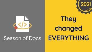 Google Season of Docs 2021 // MAJOR Changes 