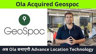 Ola Acquired Geospoc : To Make Advance Network Technology