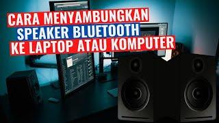 Cara Menyambungkan Speaker Bluetooth ke Dalam Laptop atau Komputer