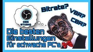 OBS Studio Beste Einstellungen für schwache PCs