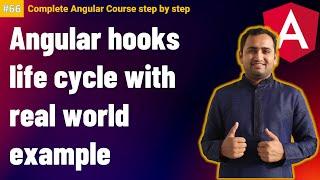 Component Lifecycle Hooks in Angular with real world example | Hooks in Angular | Angular Tutorial
