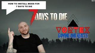 How to install mods for 7 Days to die