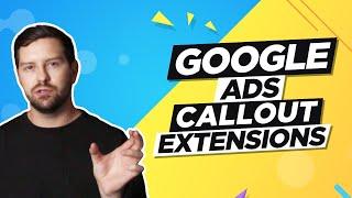 Google Ads Callout Extensions