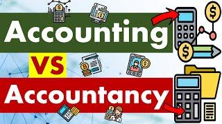 Differences between Accounting and Accountancy.