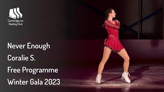 Never Enough - Coralie S. - Winter Gala 2023